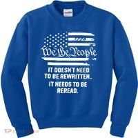 American Flag It Needs To Be Reread We The People Gift Kids Sweatshirt thumb 0