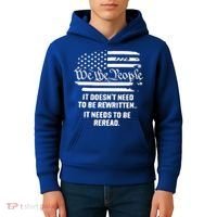 American Flag It Needs To Be Reread We The People Gift Kids Hoodie thumb 4