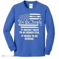 American Flag It Needs To Be Reread We The People Gift Kids Long Sleeve Shirt thumb 0
