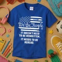American Flag It Needs To Be Reread We The People Gift Kids T-Shirt thumb 3