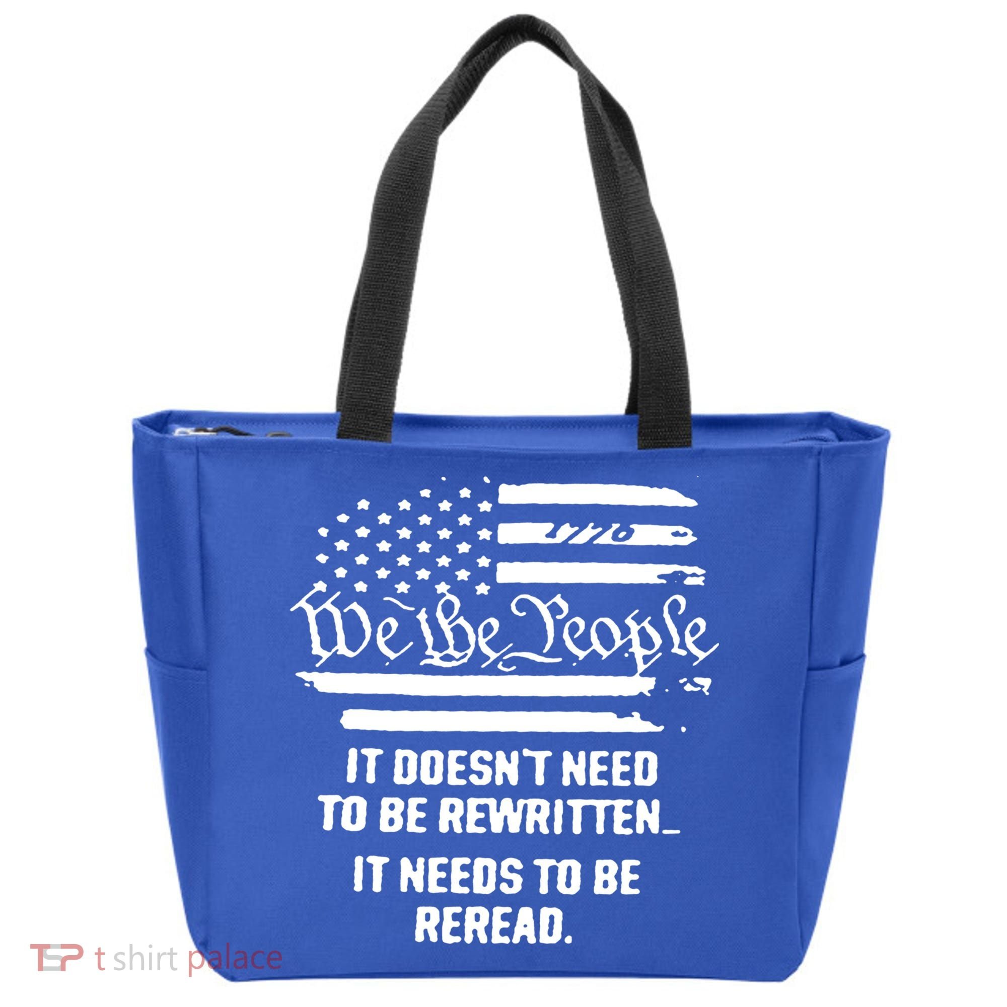 American Flag It Needs To Be Reread We The People Gift Tote Bag