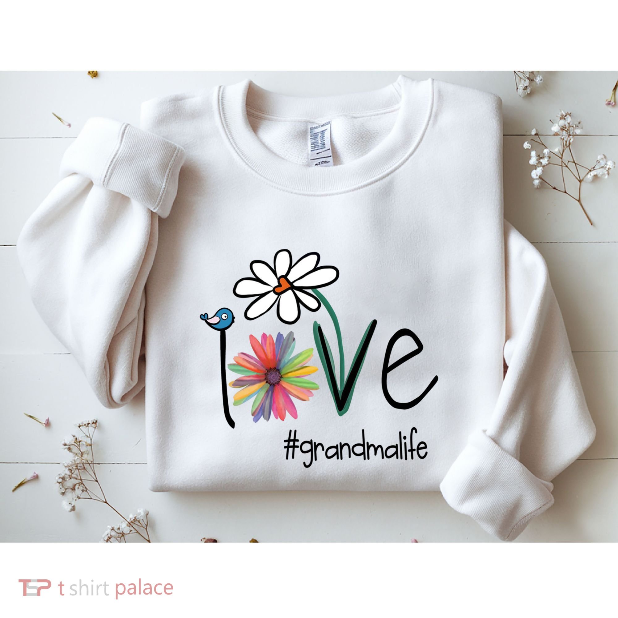 Art Flower Love Grandma Life Gift Sweatshirt