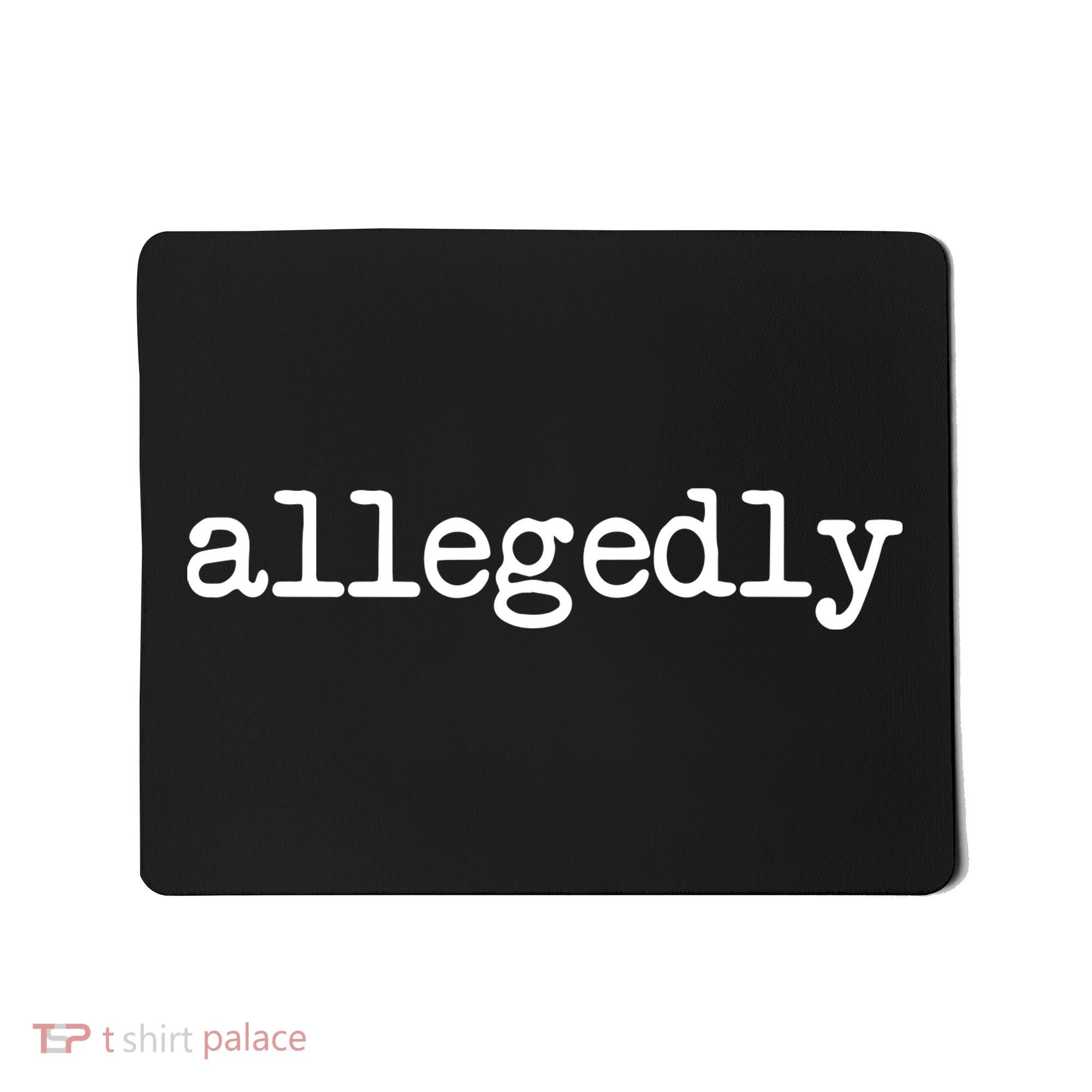 Allegedly Funny Lawyer Attorney For Men Women Mousepad