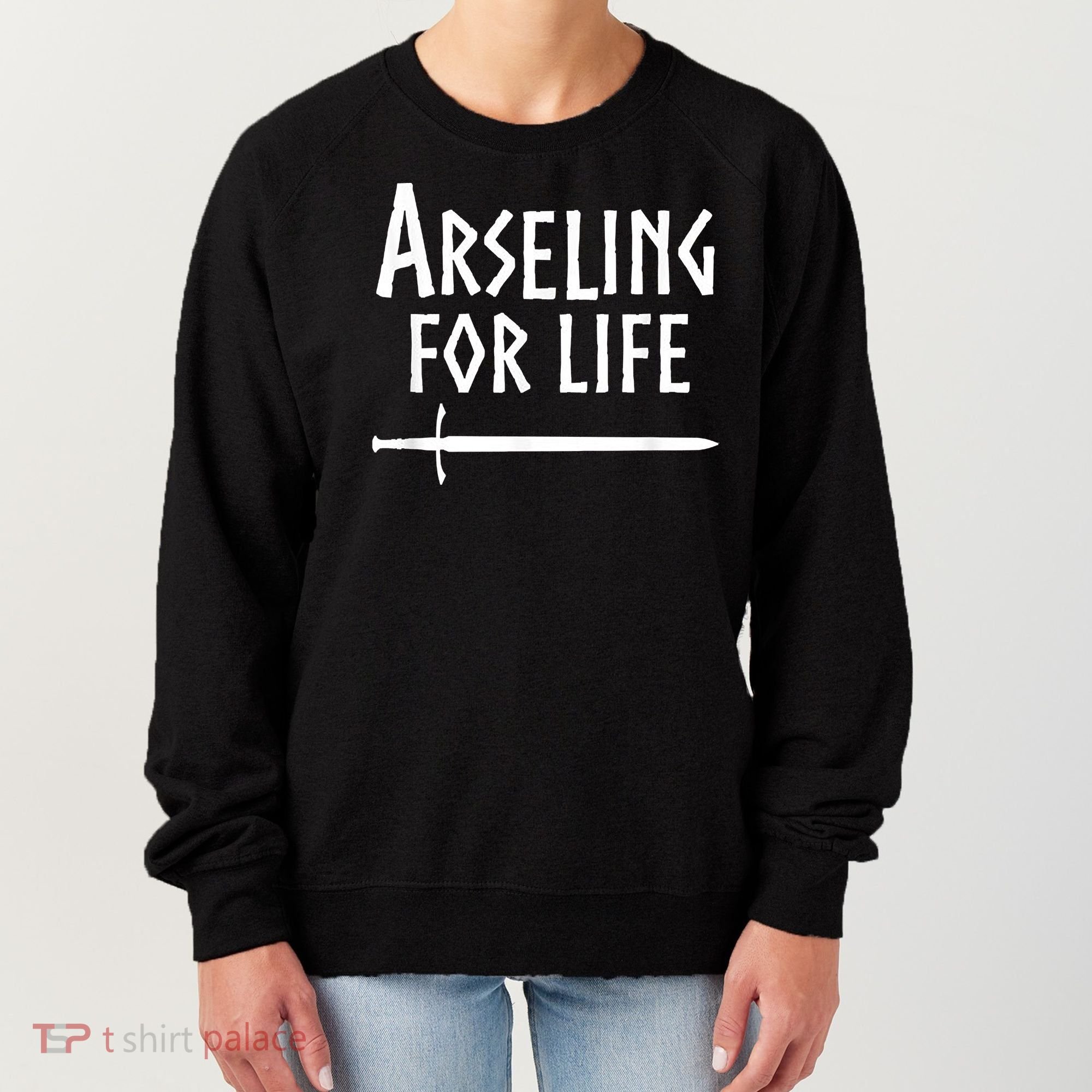 Arseling For Life Women's Sweatshirt