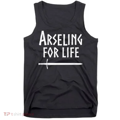 Arseling For Life Tank Top
