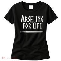 Arseling For Life Women's T-Shirt thumb 0