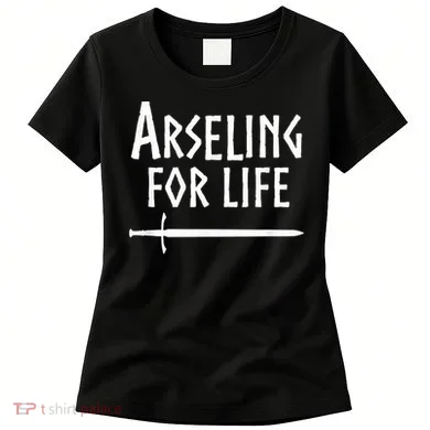 Arseling For Life Women's T-Shirt