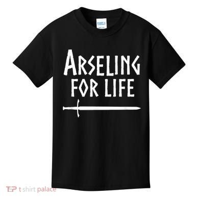 Arseling For Life Kids T-Shirt