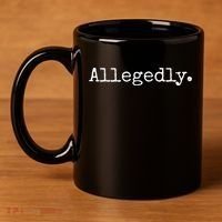 Allegedly Funny Lawyer Gift Funny Lawyer 11oz C Handle Ceramic Mug thumb 4