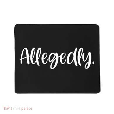Allegedly Funny Lawyer Mousepad