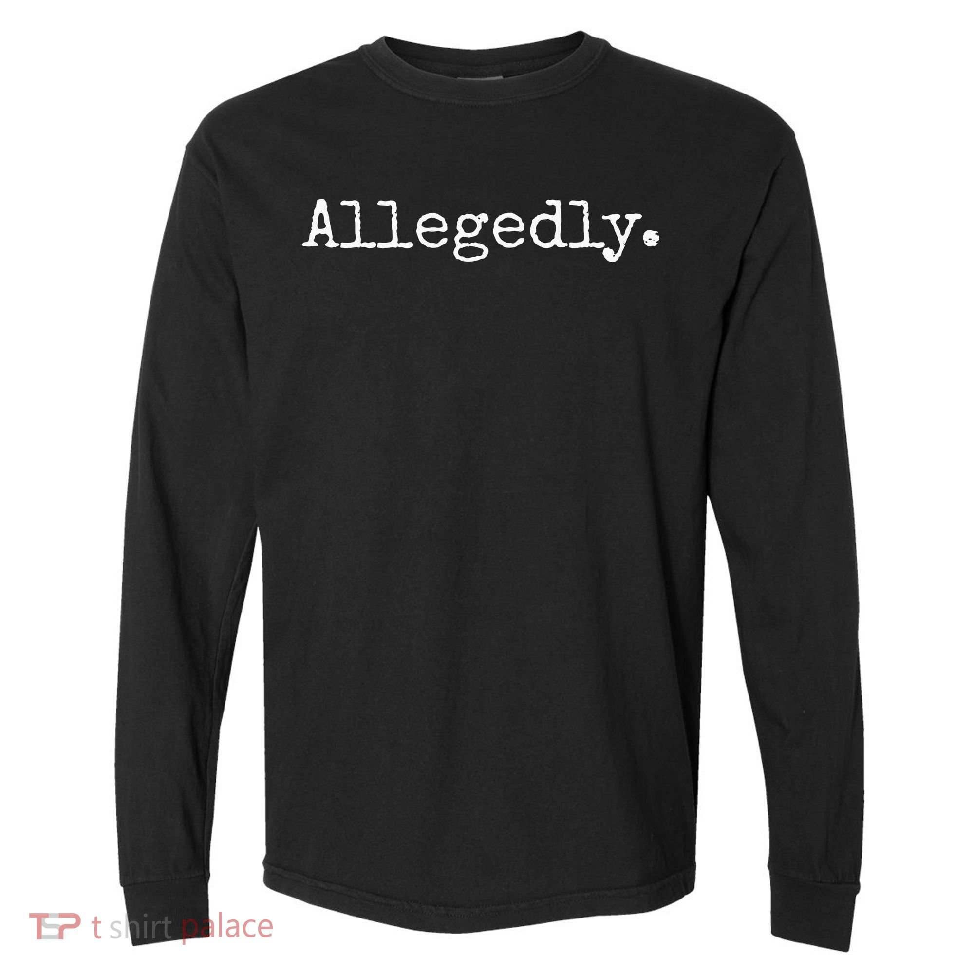 Allegedly Funny Lawyer Gift Funny Lawyer Comfort Colors Heavyweight Long Sleeve T-Shirt