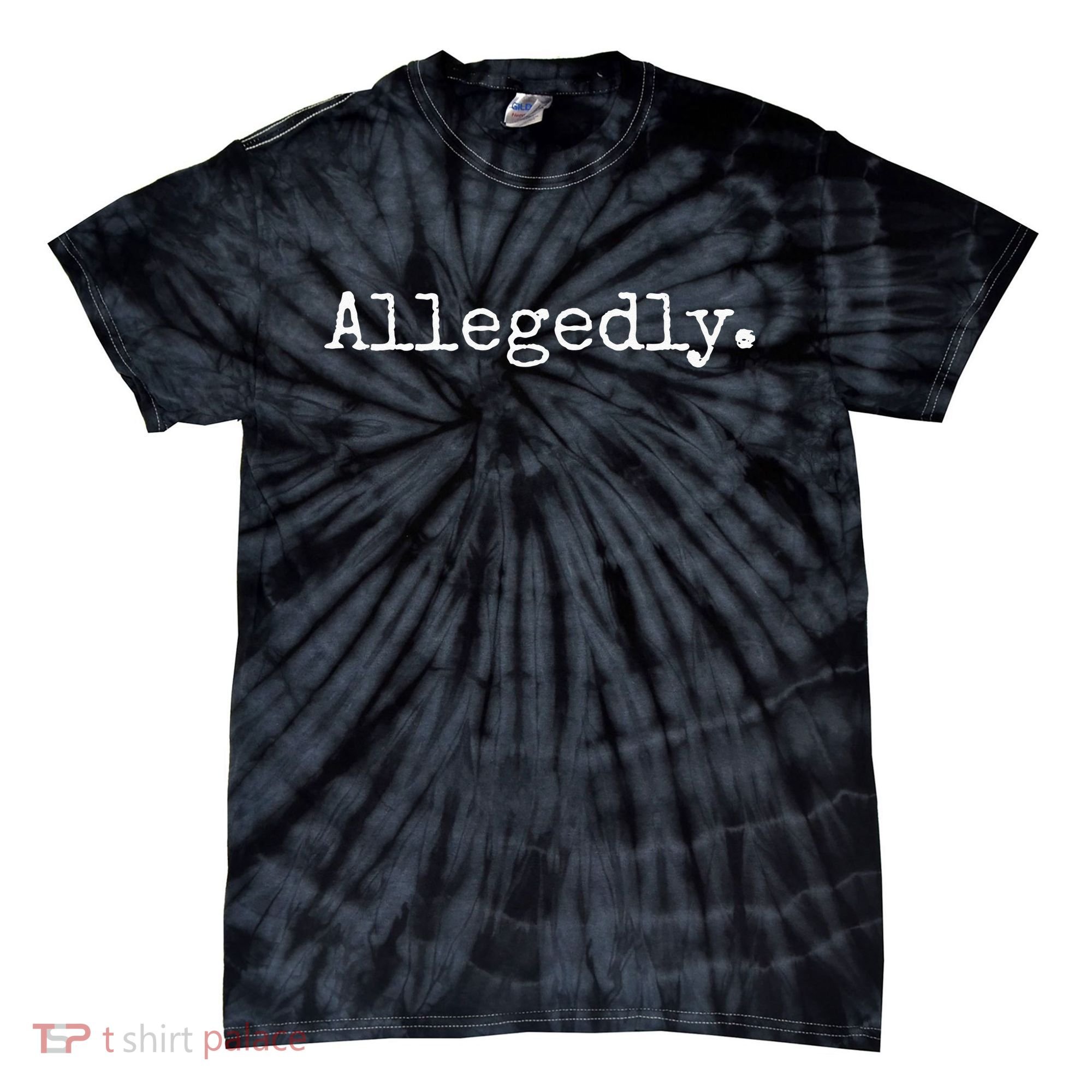 Allegedly Funny Lawyer Gift Funny Lawyer Tie-Dye T-Shirt