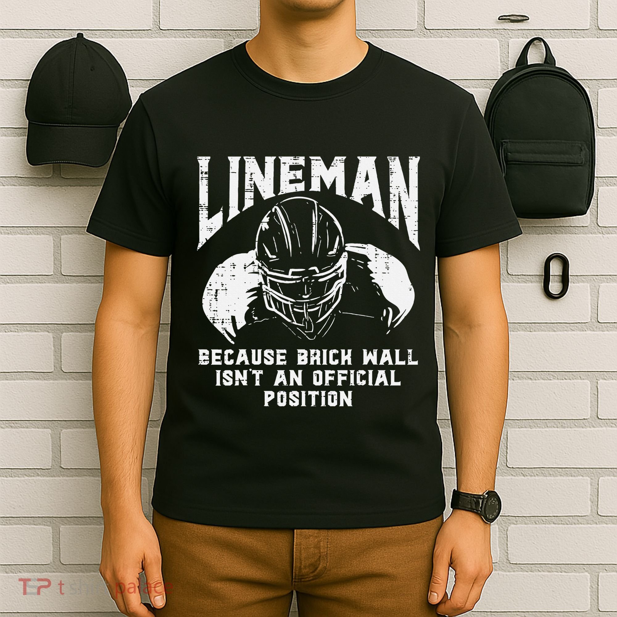 American Football Lineman Brick Wall Funny Quote T-Shirt