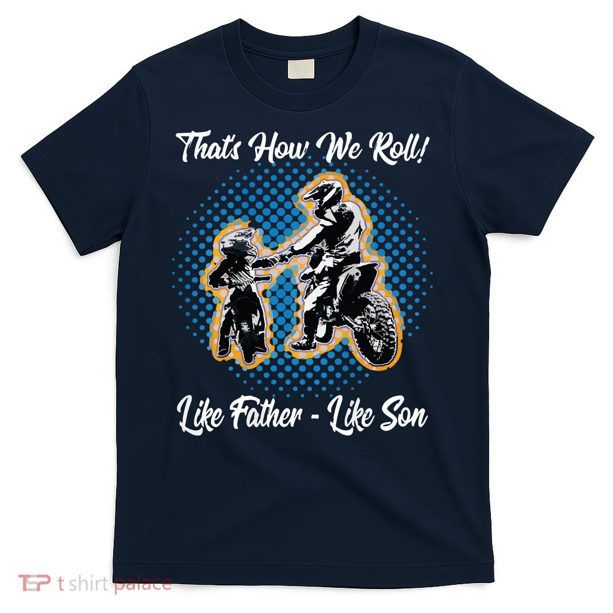 Awesome Father Like Son Dirt Bike Motocross Motorbike T-Shirt