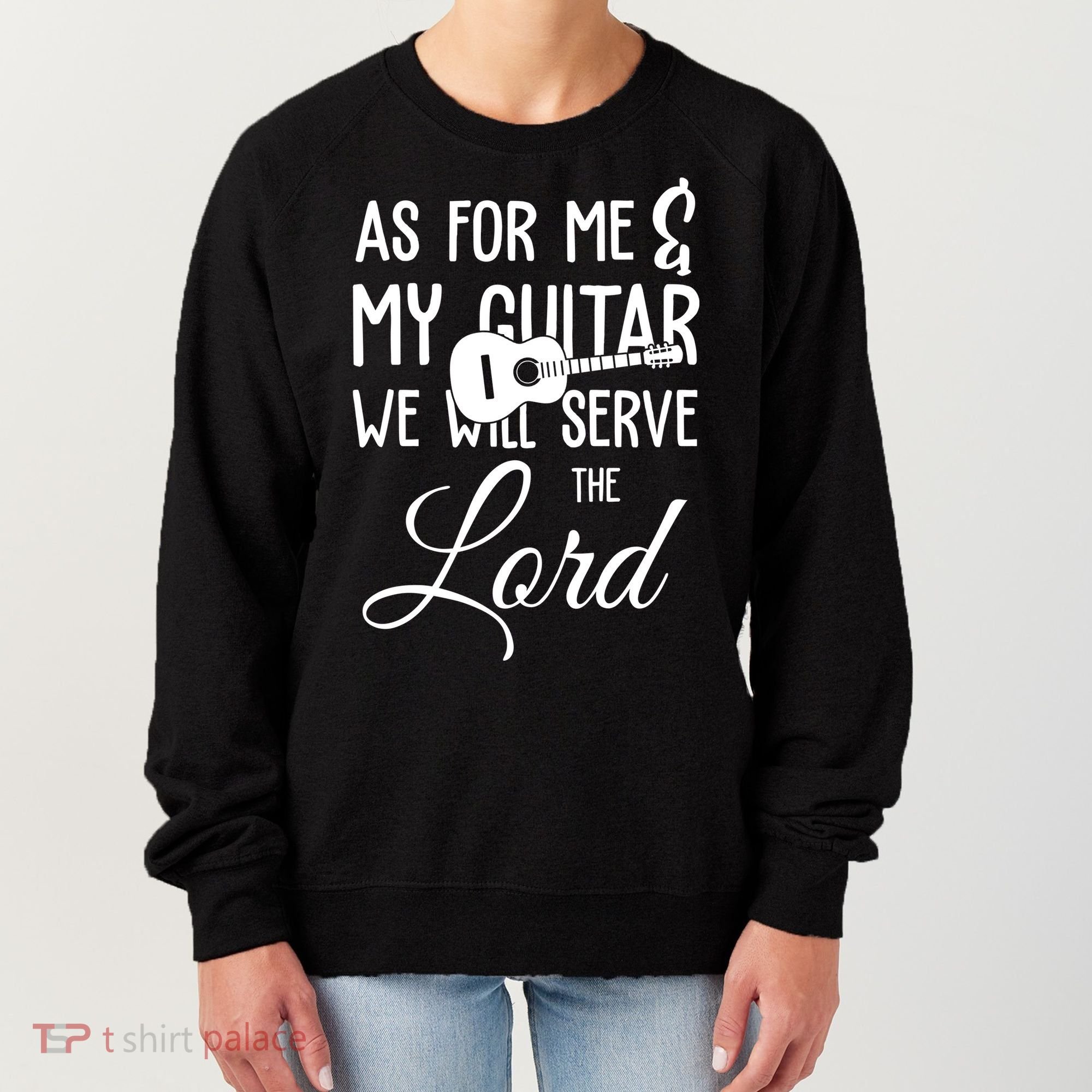 As For Me And My Guitar We Will Serve The Lord Women's Sweatshirt