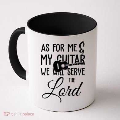 As For Me And My Guitar We Will Serve The Lord Coffee Mug
