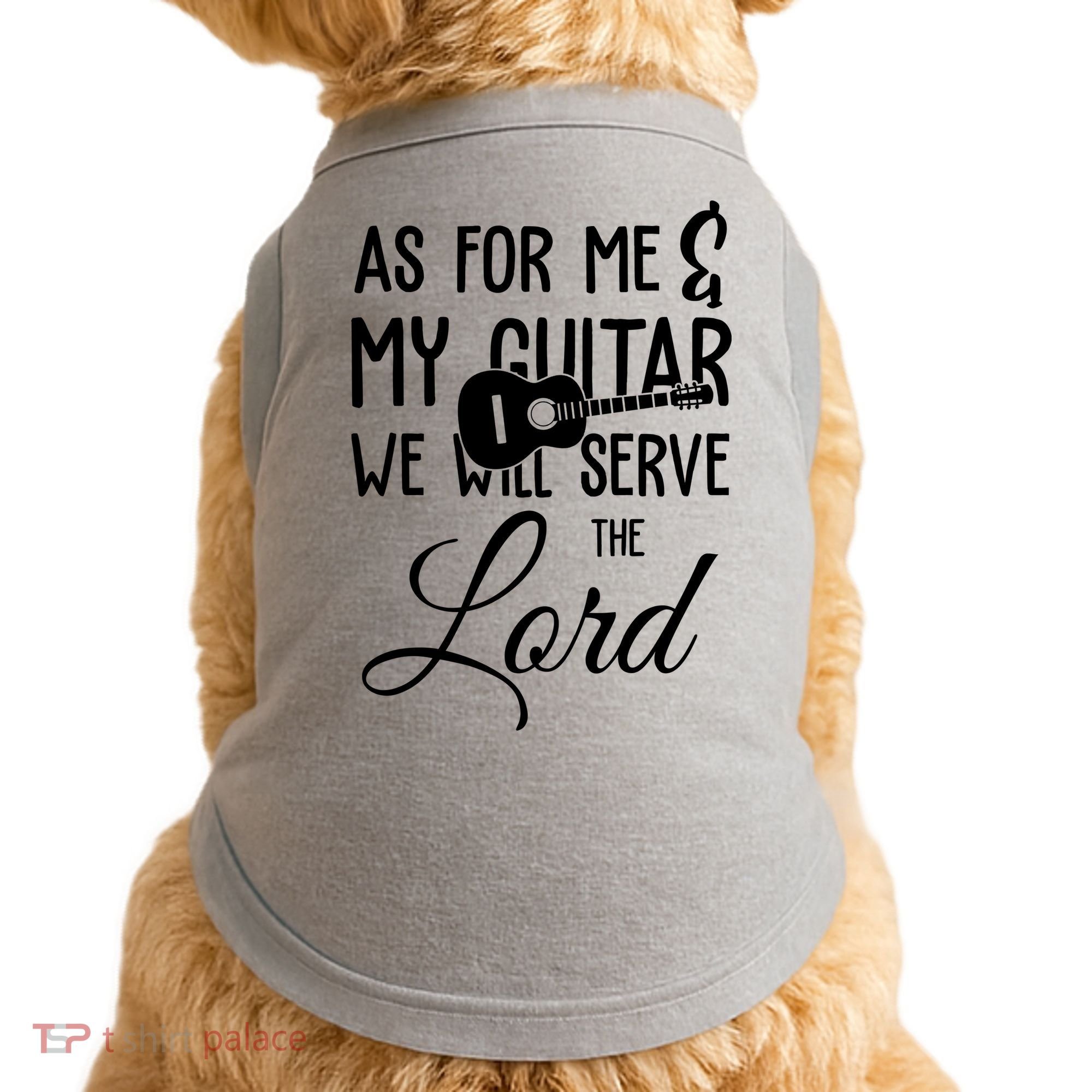 As For Me And My Guitar We Will Serve The Lord Doggie Tank
