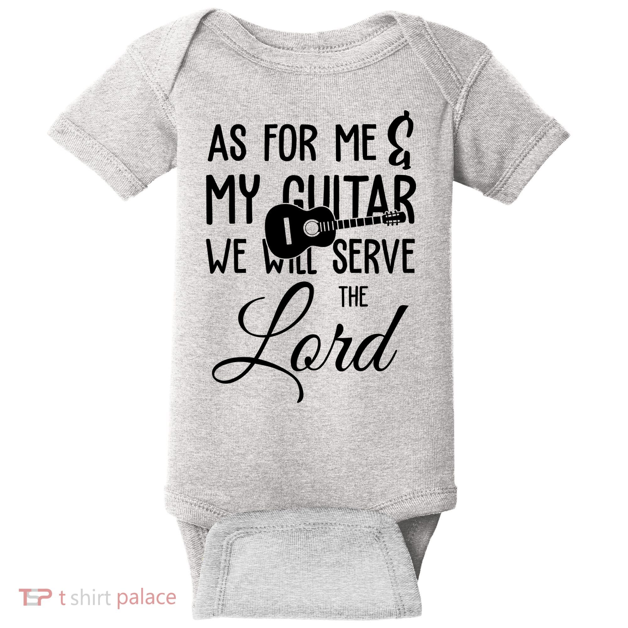 As For Me And My Guitar We Will Serve The Lord Baby Bodysuit