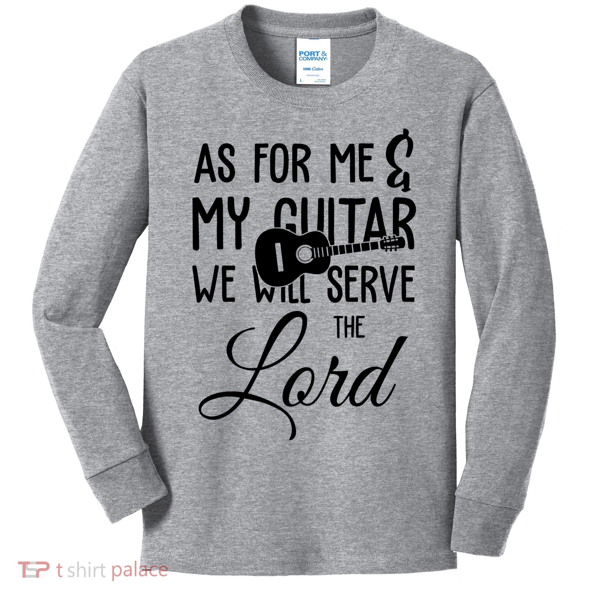 As For Me And My Guitar We Will Serve The Lord Kids Long Sleeve Shirt
