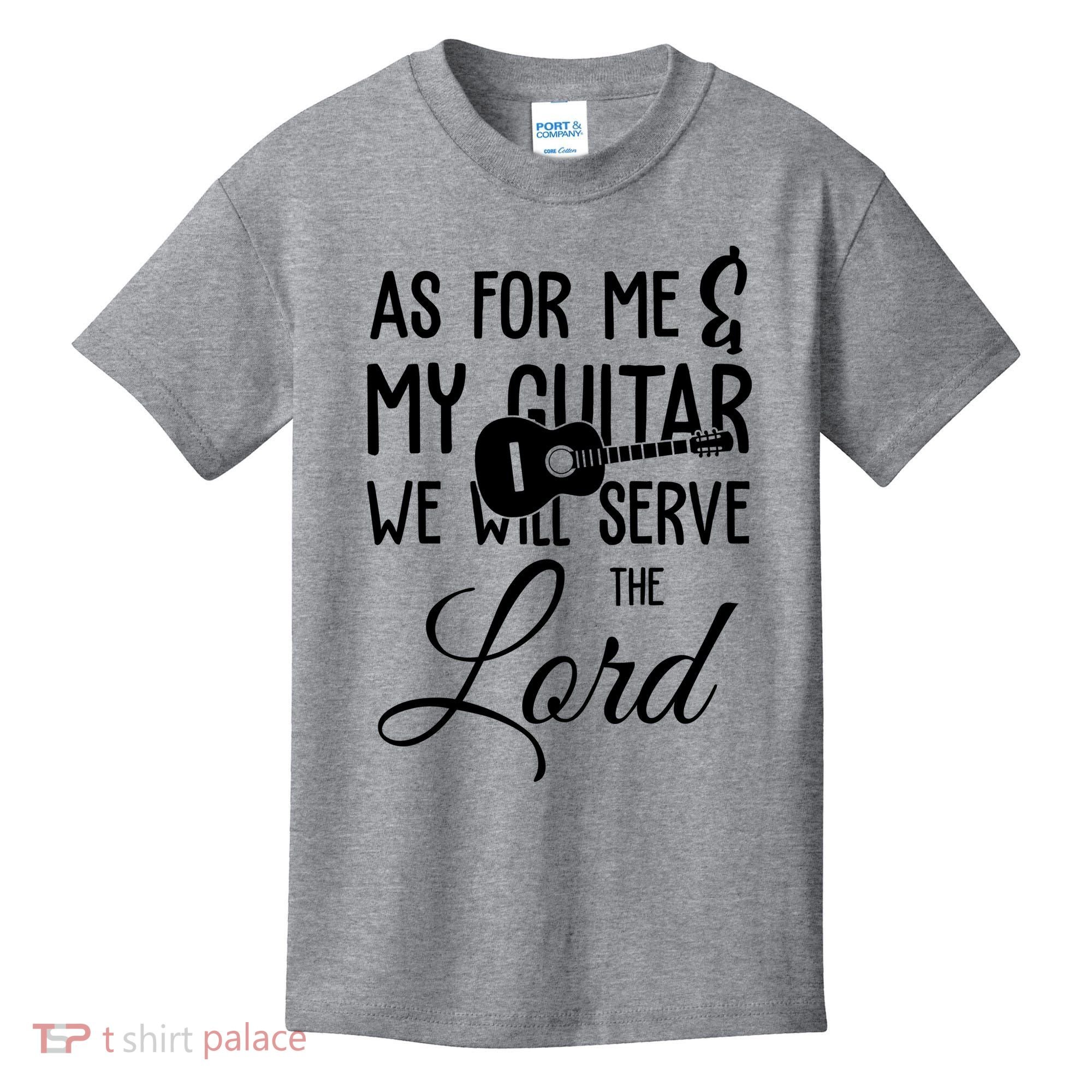 As For Me And My Guitar We Will Serve The Lord Kids T-Shirt