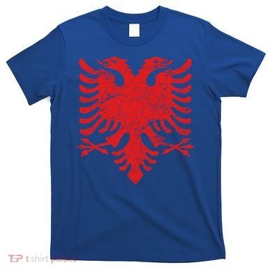 Albanian Flag Meaningful Gift Red Eagle Albania Cool Gift Cool Gift T-Shirt