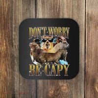 Animals Funny Meme DonT Worry Be Capy Capybara Moon Feral Coaster thumb 0