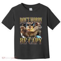 Animals Funny Meme DonT Worry Be Capy Capybara Moon Feral Toddler T-Shirt thumb 0