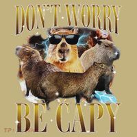 Animals Funny Meme DonT Worry Be Capy Capybara Moon Feral Sweatshirt thumb 2