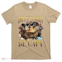 Animals Funny Meme DonT Worry Be Capy Capybara Moon Feral T-Shirt thumb 0