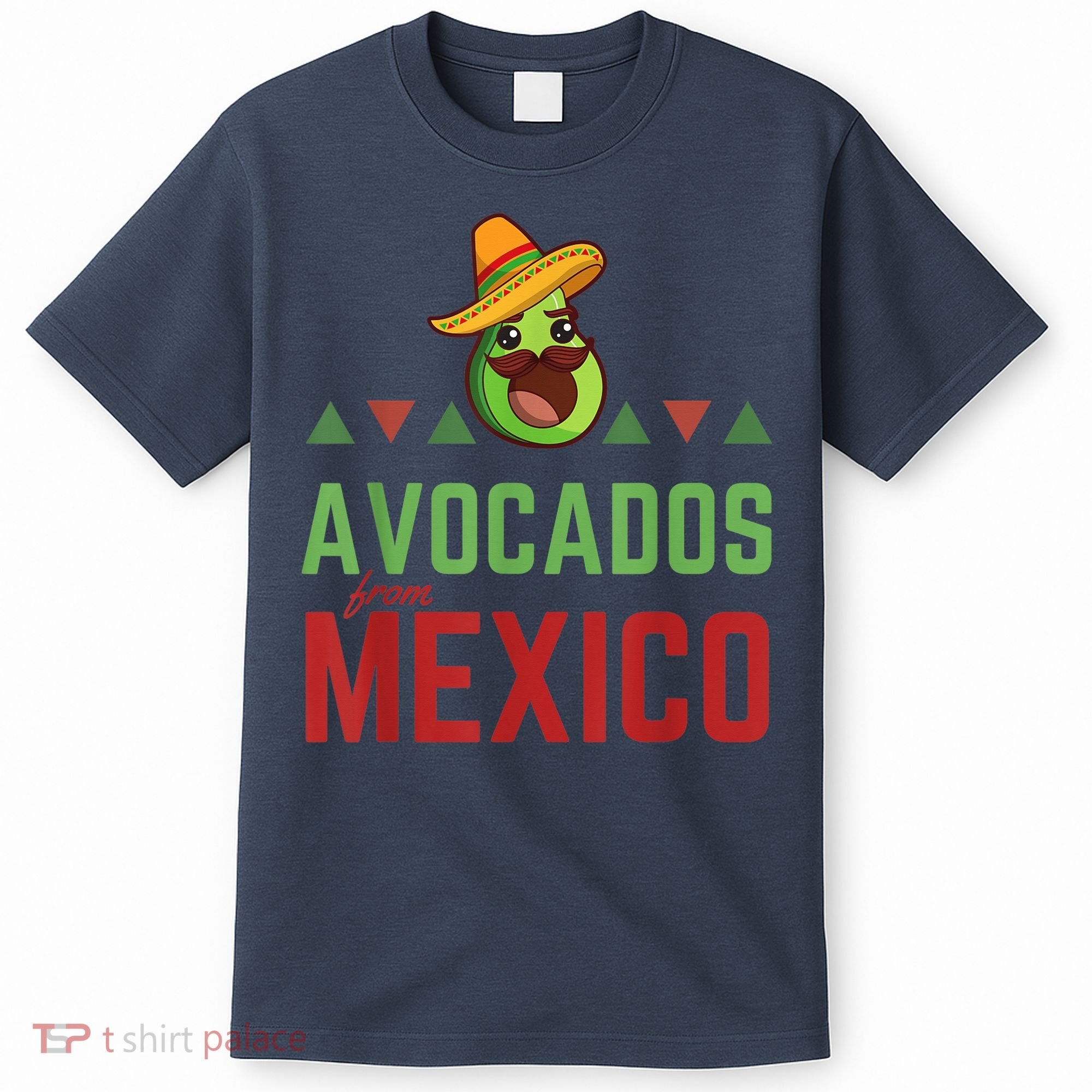 Avocados from Mexico - Mexican Day flag - Avocado Costume T-Shirt
