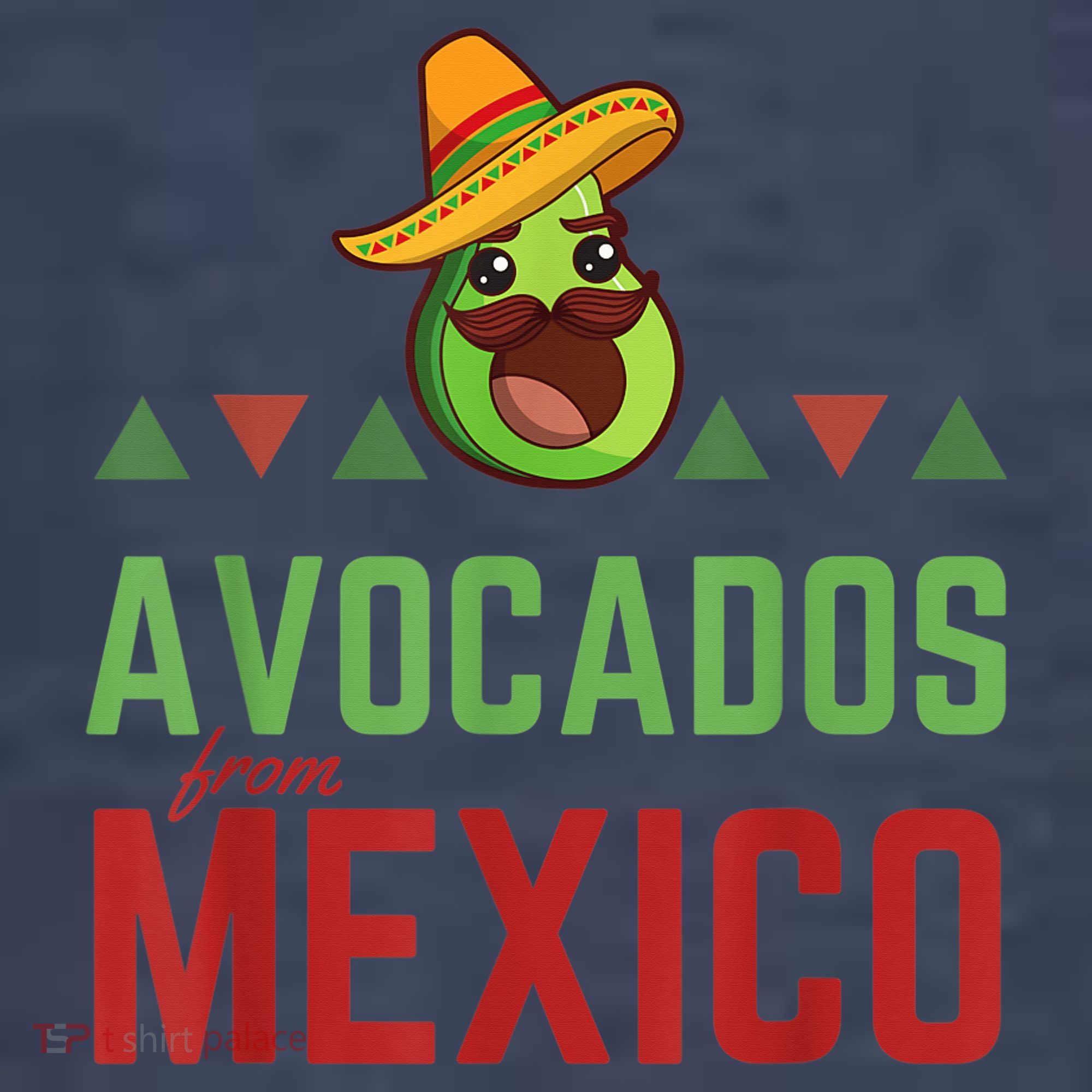 Avocados from Mexico - Mexican Day flag - Avocado Costume T-Shirt