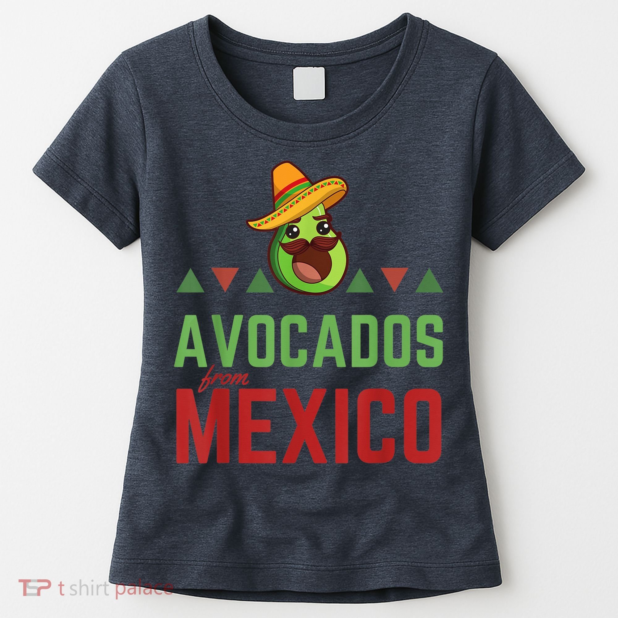 Avocados from Mexico - Mexican Day flag - Avocado Costume Women's T-Shirt