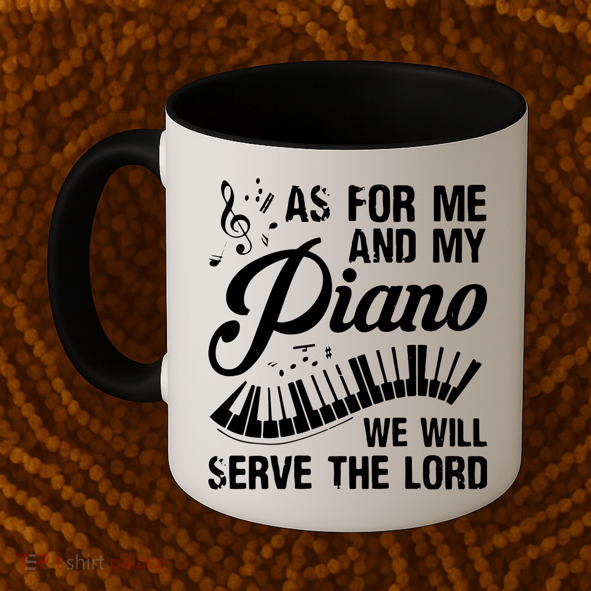 As For Me And My Piano We Will Serve The Lord Pianist Coffee Mug