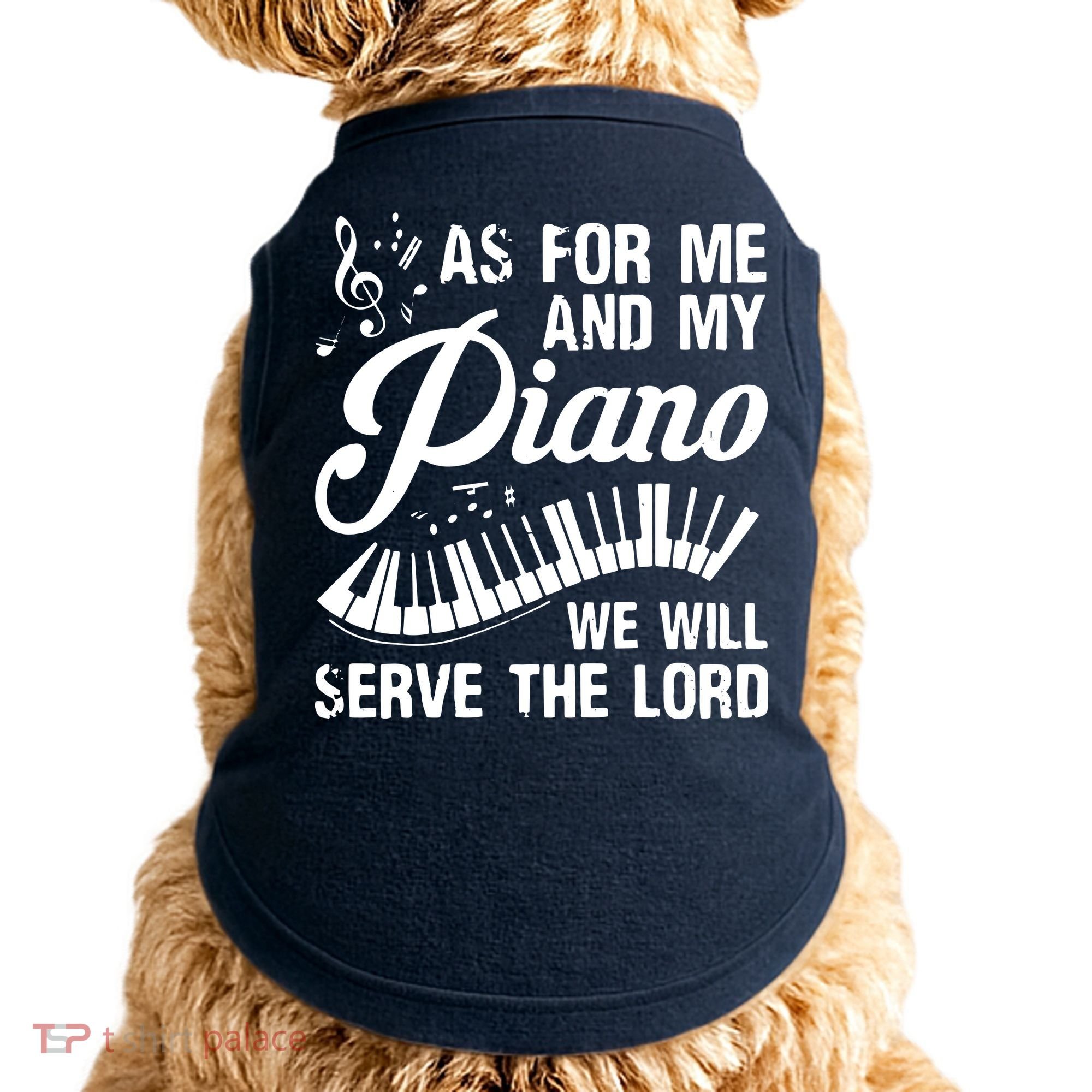 As For Me And My Piano We Will Serve The Lord Pianist Doggie Tank