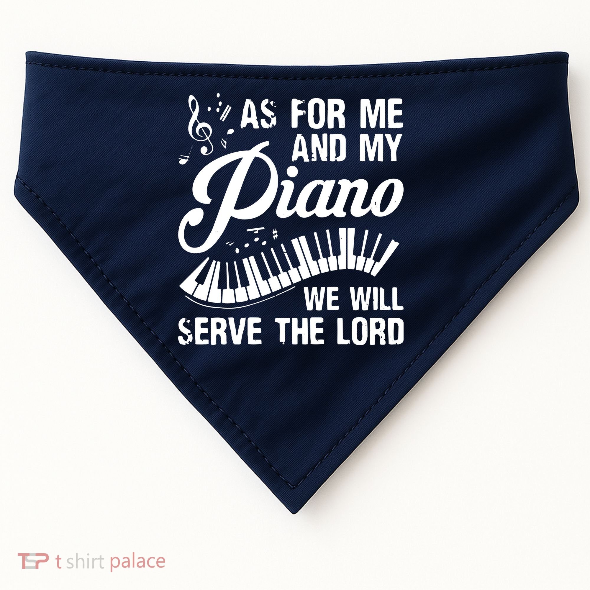 As For Me And My Piano We Will Serve The Lord Pianist USA-Made Doggie Bandana