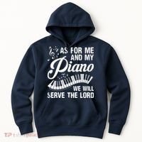 As For Me And My Piano We Will Serve The Lord Pianist Hoodie thumb 0