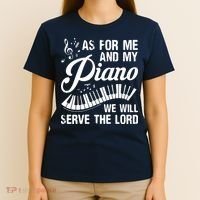As For Me And My Piano We Will Serve The Lord Pianist T-Shirt thumb 4
