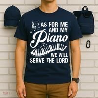 As For Me And My Piano We Will Serve The Lord Pianist T-Shirt thumb 6