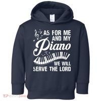 As For Me And My Piano We Will Serve The Lord Pianist Toddler Hoodie thumb 0