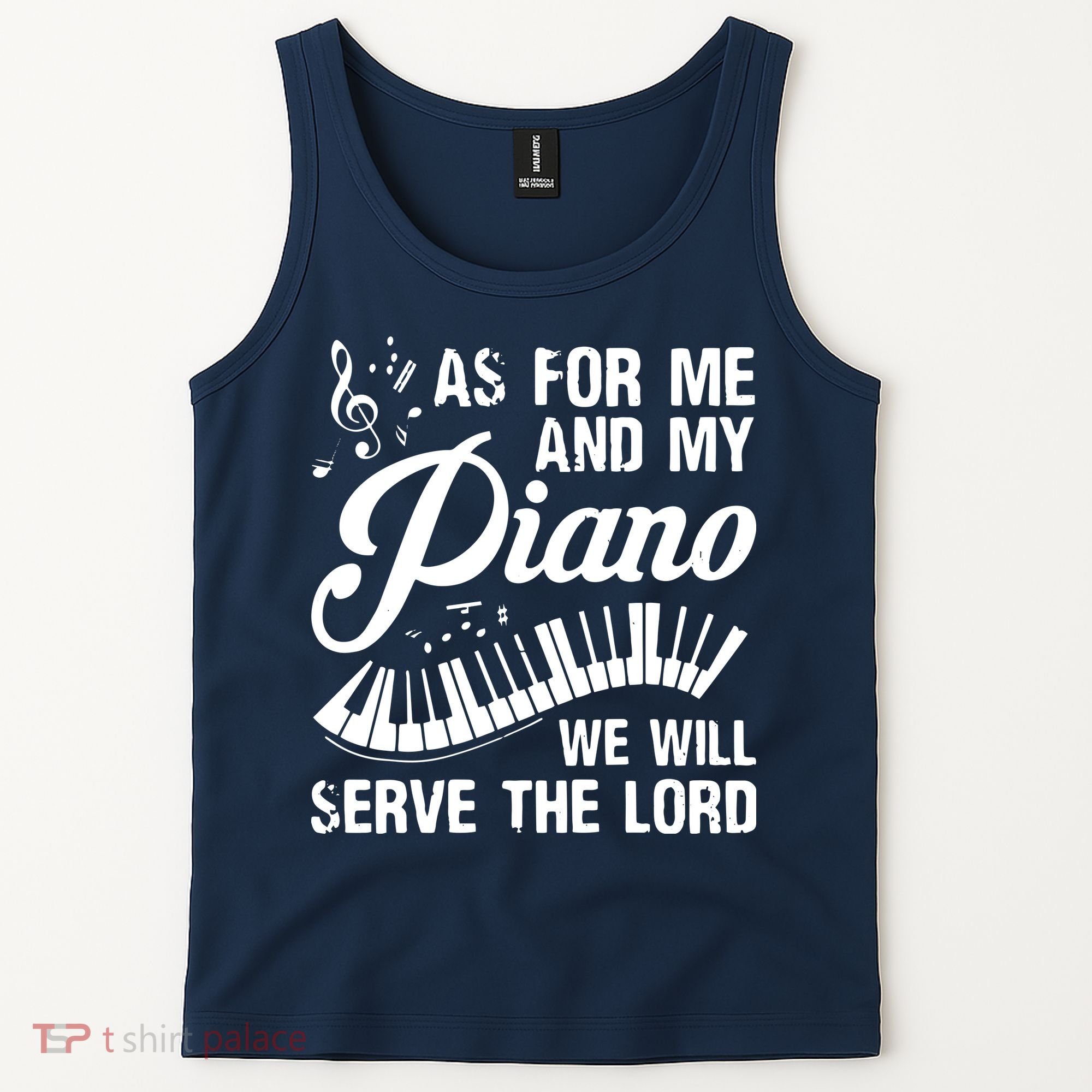 As For Me And My Piano We Will Serve The Lord Pianist Tank Top