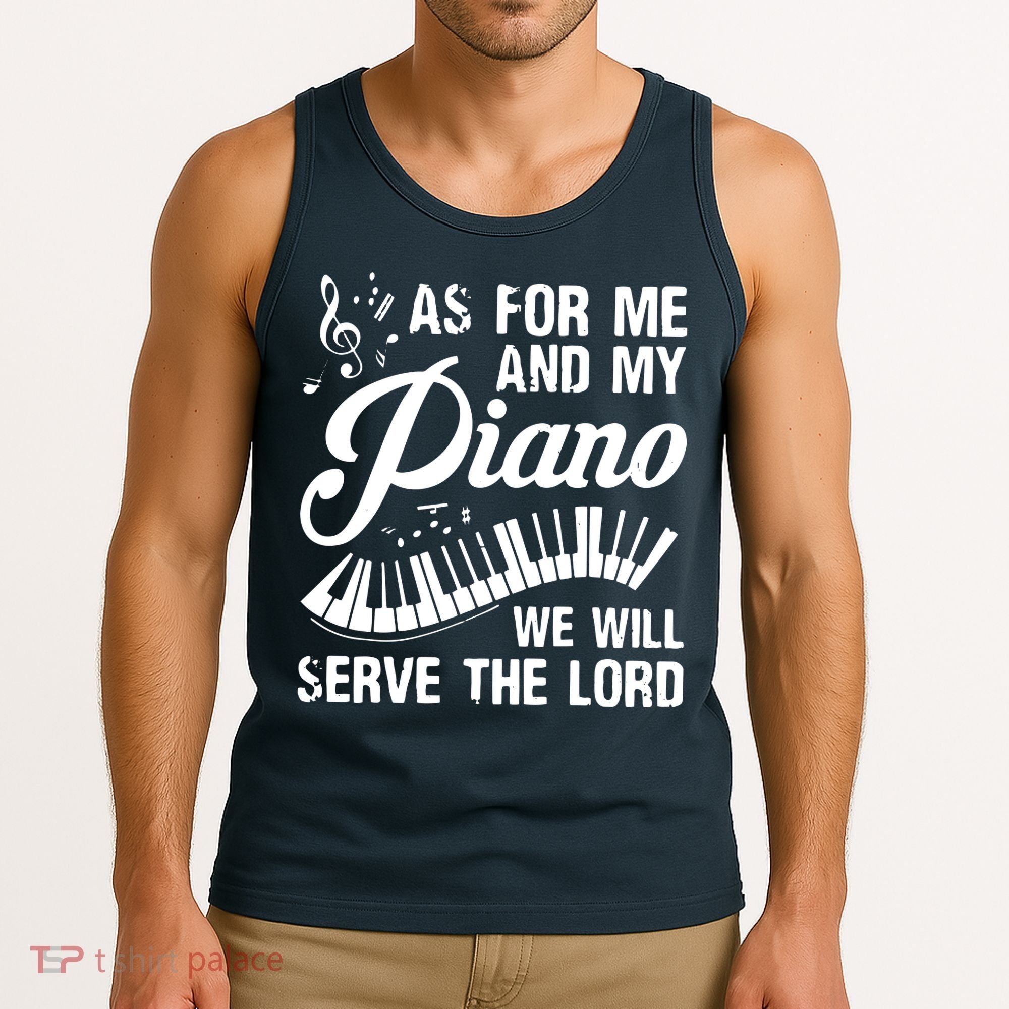 As For Me And My Piano We Will Serve The Lord Pianist Tank Top