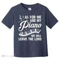 As For Me And My Piano We Will Serve The Lord Pianist Toddler T-Shirt thumb 0