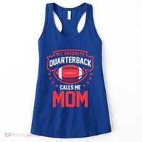 American Football My Favorite Quarterback Calls Me Mom Meaningful Gift Women's Tank Top thumb 0