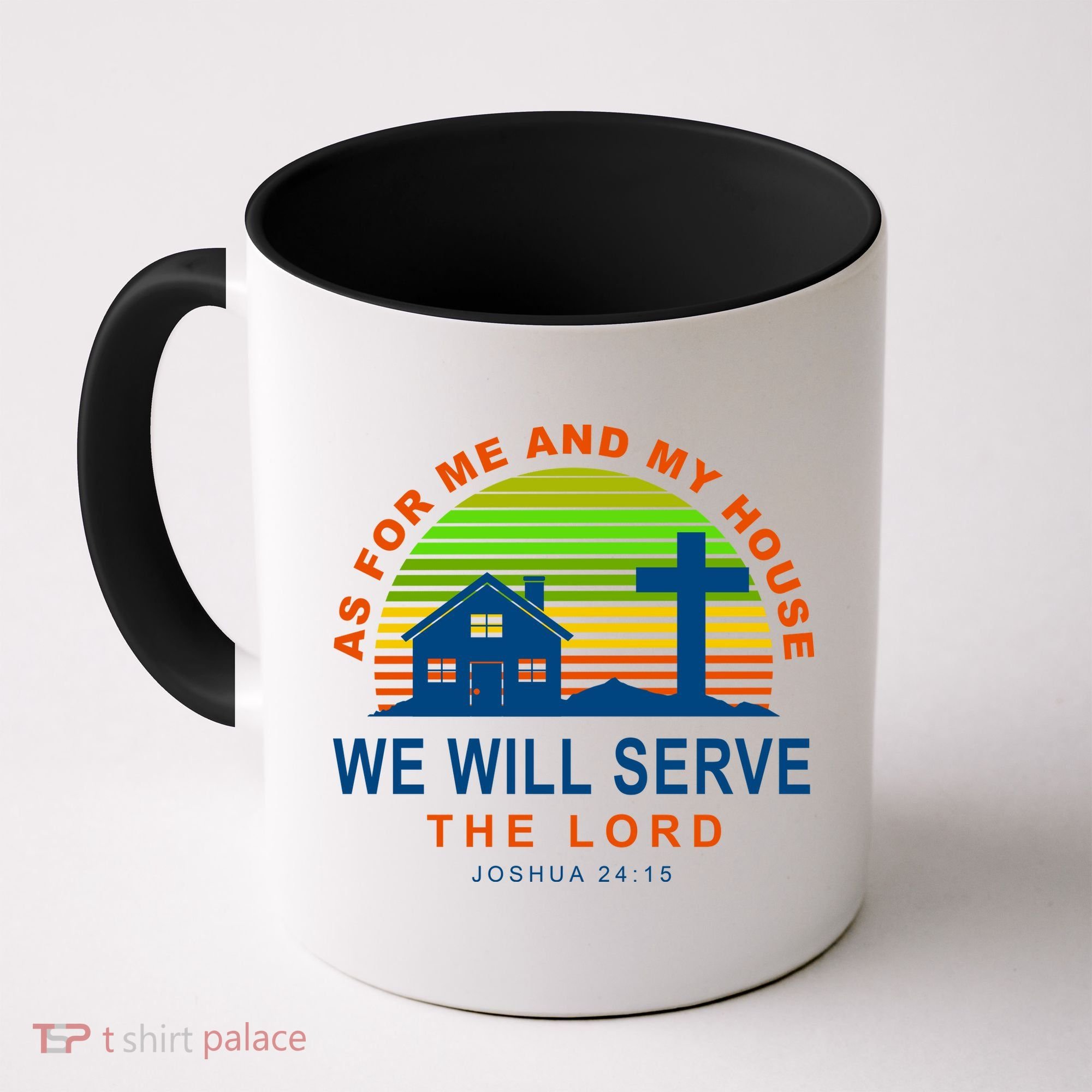 As For Me And My House We Will Server The Lord Coffee Mug