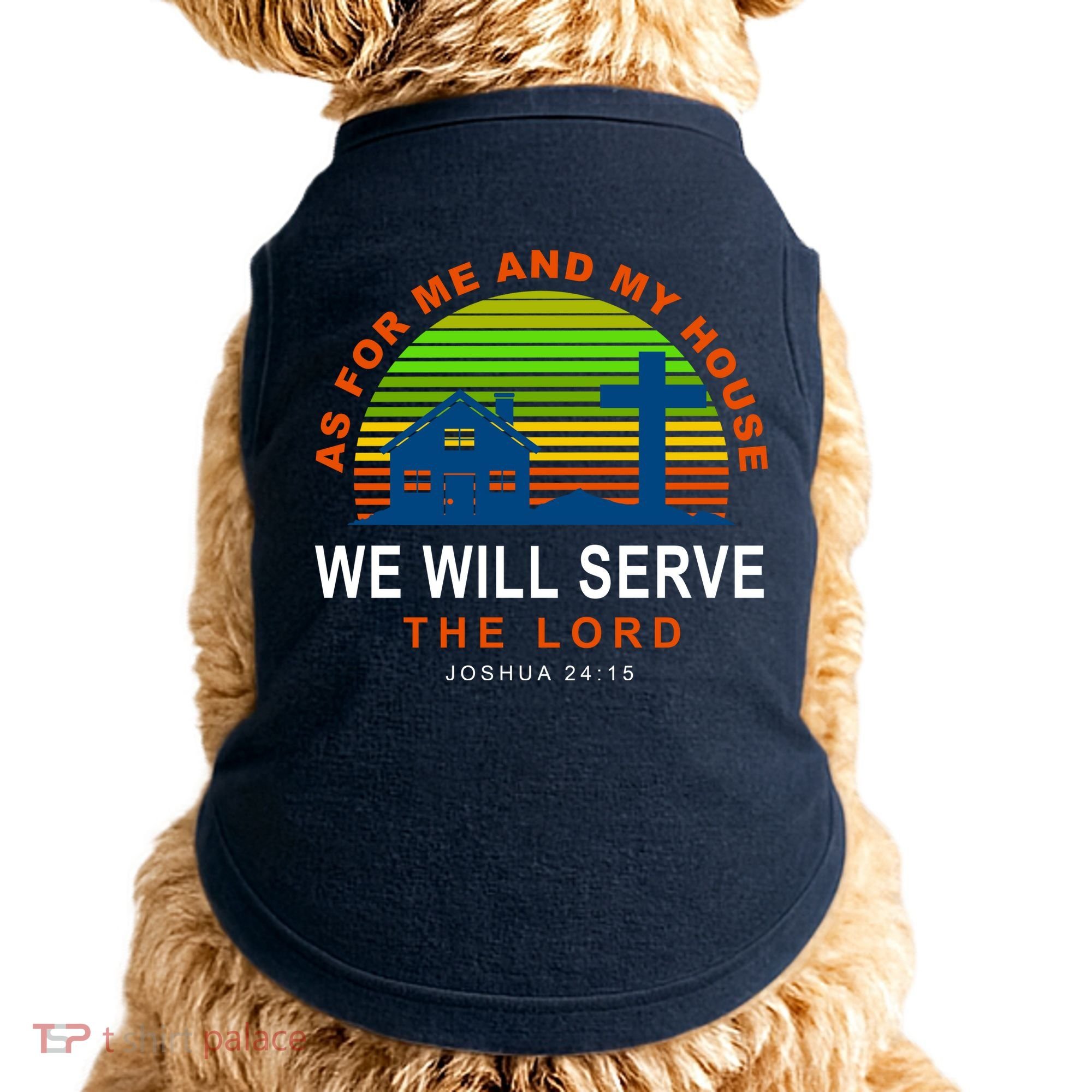 As For Me And My House We Will Server The Lord Doggie Tank