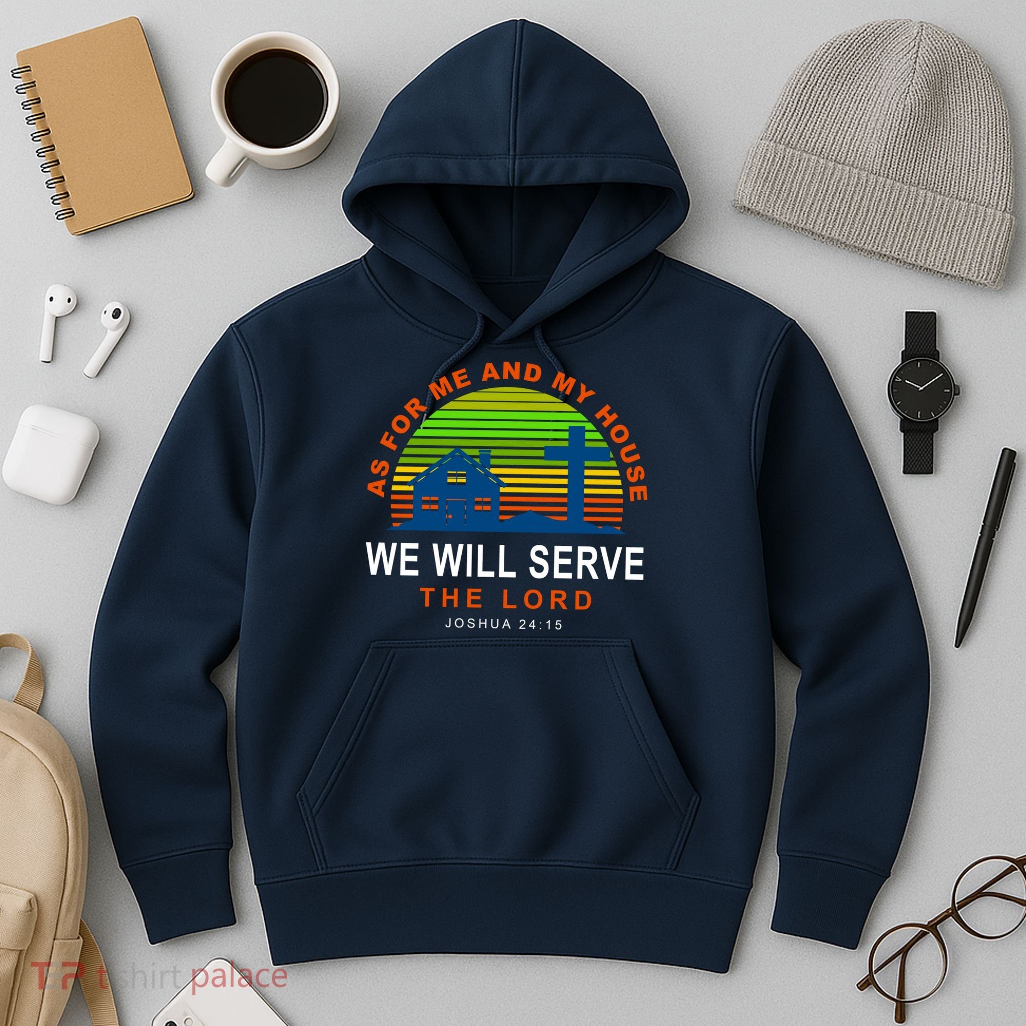 As For Me And My House We Will Server The Lord Hoodie