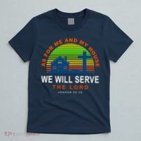 As For Me And My House We Will Server The Lord T-Shirt thumb 5