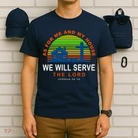 As For Me And My House We Will Server The Lord T-Shirt thumb 6