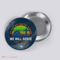 As For Me And My House We Will Server The Lord Button thumb 0