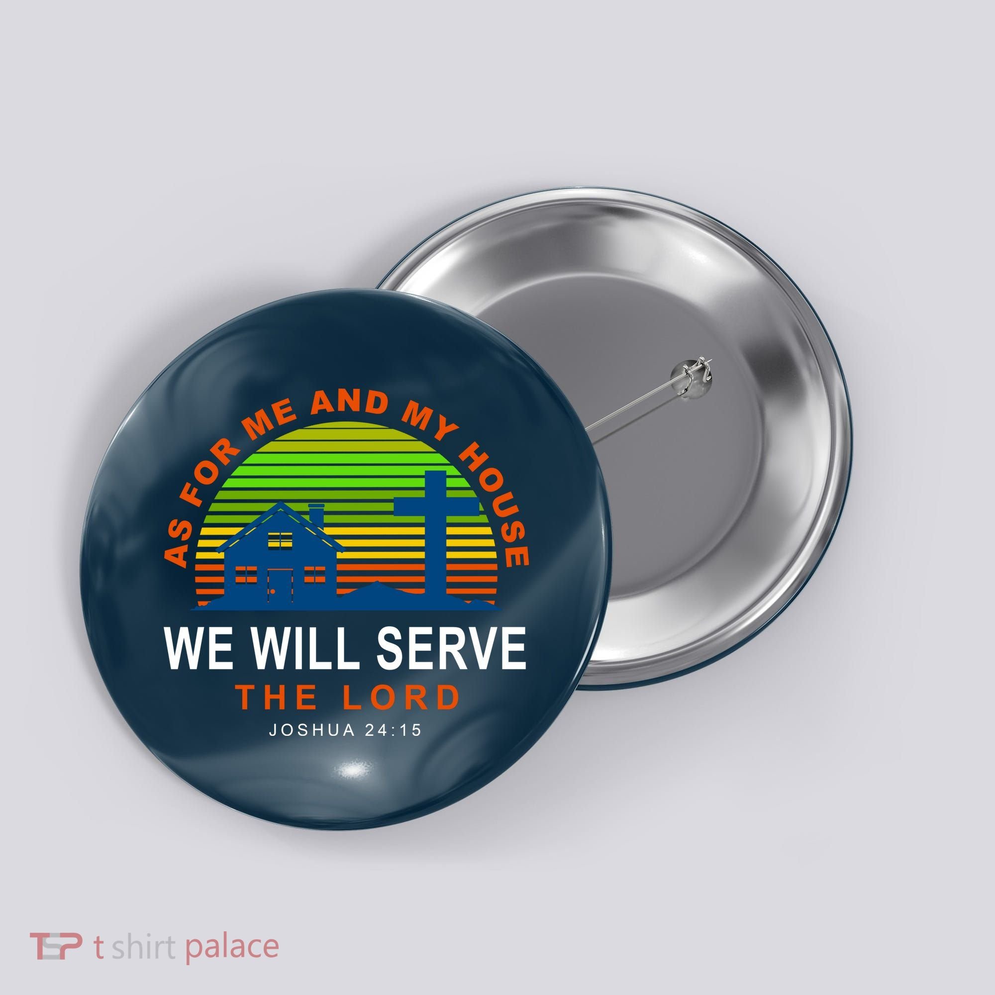 As For Me And My House We Will Server The Lord Button
